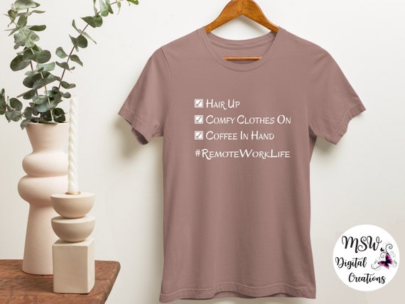 Funny "#RemoteWorkLife" Shirt | Remote Worker Gift | Work-from-Home Tee | Remote Office Attire | Remote Work Fashion | Virtual Office