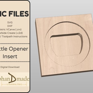 CNC File - Bottle Opener Insert Hardware - .SVG, .DXF, Vetric VCarve v11, Carbide Create (.C2D), and Toolpath Instructions File