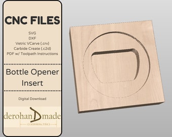 CNC File - Bottle Opener Insert Hardware - .SVG, .DXF, Vetric VCarve v11, Carbide Create (.C2D), and Toolpath Instructions File