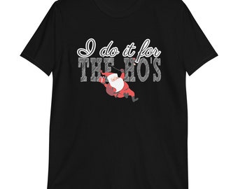Grappige kerstt-shirt 'I Do It For The Ho's' van de kerstman