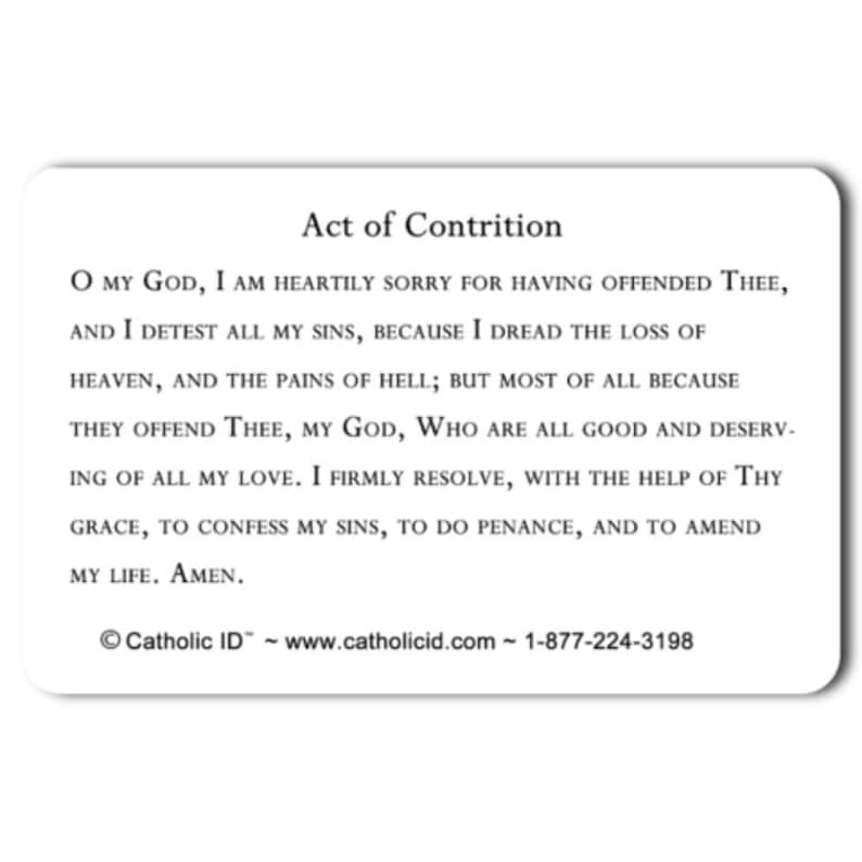 May include: A white card with black text that reads "Act of Contrition". The text is a prayer of repentance and sorrow for sins. The card also includes the website and phone number for Catholic ID.