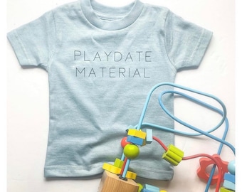 Playdate Material baby/toddler shirt