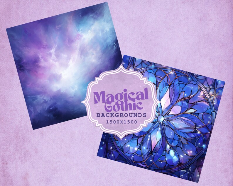 May include: Two square backgrounds with a purple and blue color scheme. One features a nebula-like design, the other a stained-glass pattern. A label reads "Magical Gothic Backgrounds 1500x1500".