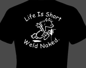 Welder shirt, trades shirt, funny welding shirt, gift for welder