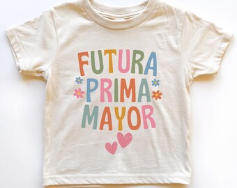 T-shirt bébé « Voy a Ser Prima Mayor » pour enfant, annonce de grossesse en espagnol, pour petite fille, future grande cousine.