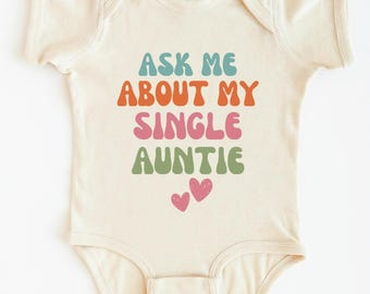 Demandez-moi des informations sur ma tante célibataire Body bébé Ma tante est célibataire T-shirt pour tout-petit