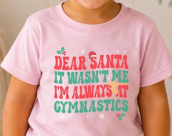 T-shirt de Noël pour filles gymnastes - Cadeau de Noël pour petites filles - T-shirt « Cher Père Noël, je suis toujours à la gymnastique »