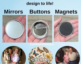 Custom Round Pinback Buttons, Mirrors & Magnets with your Photo, Logo or Design