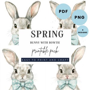 May include: A digital printable pack featuring four watercolor illustrations of gray bunnies with blue bowties. The text reads "SPRING BUNNY WITH BOWTIE printable pack EASY TO PRINT AND CRAFT". Includes PDF and PNG files.