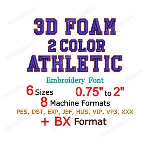 May include: 3D Foam 2 Color Athletic Embroidery Font in 6 sizes from 0.75 inches to 2 inches.  8 Machine Formats: PES, DST, EXP, JEF, HUS, VIP, VP3, XXX + BX Format.
