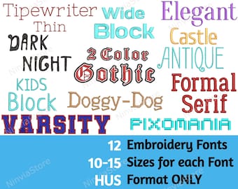 May include: A graphic showing 12 different embroidery font styles. The text reads "12 Embroidery Fonts 10-15 Sizes for each Font HUS Format ONLY".