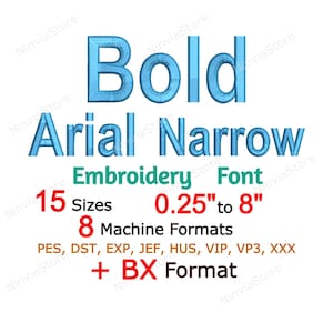 May include: Bold Arial Narrow Embroidery Font in blue text with 15 sizes from 0.25 inches to 8 inches. 8 machine formats: PES, DST, EXP, JEF, HUS, VIP, VP3, XXX + BX Format.