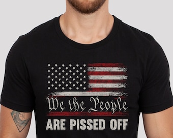 Nós, o povo, estamos chateados com a bandeira vintage da América dos EUA, camiseta patriótica unissex de manga curta