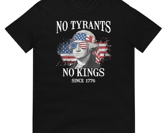 Camiseta "Sin tiranos ni reyes" de George Washington - Camiseta patriótica de los Padres Fundadores de 1776 - Camiseta con bandera estadounidense, gafas de sol de aviador y Liberty USA