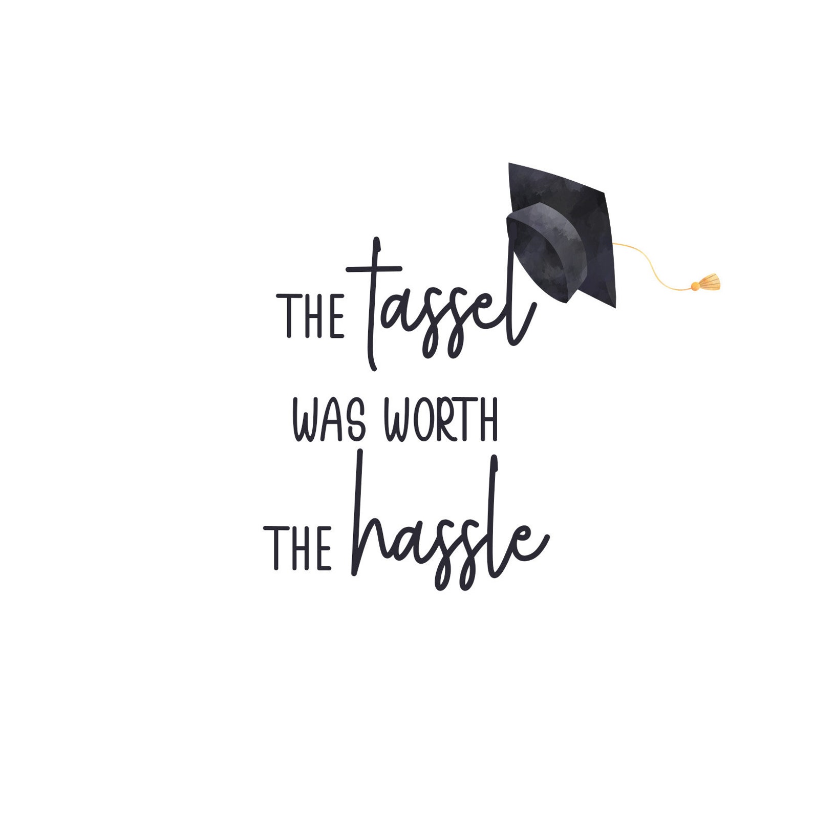 The Tassel Was Worth the Hassle Card Graduation Card - Etsy