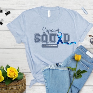 ALS Support squad, ALS Awareness ; Tshirt, Hoodie, crew neck, sweatshirt