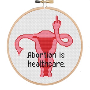 Abortion is Healthcare - cross stitch pattern PDF