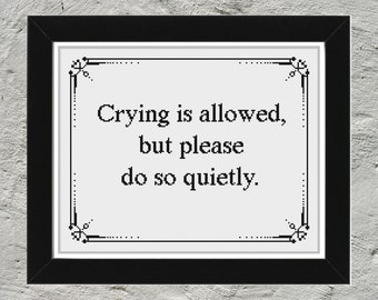 Crying is allowed PDF Cross Stitch Pattern