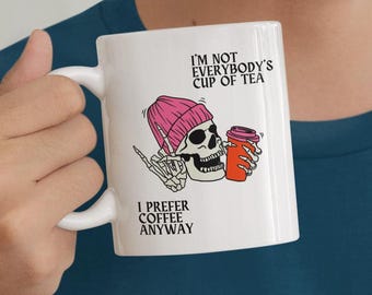 Not Everybody's Cup of Tea Funny Coffee Mug Unusual Spooky Skeleton Halloween Gift Coffee Drinker Lover Caffeine Addict