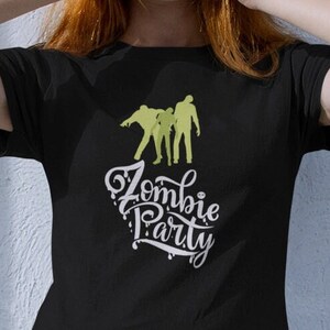 Zombie Party Funny Halloween Zombie t shirt Holiday Shirts Men Spooky Vibes Trick or Treat tee | Gifts for Him Her | Womens tshirts