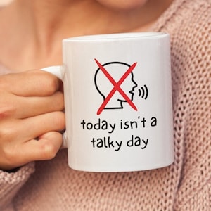 Funny &quot;Today Isn&#39;t a Talky Day&quot; Mug - Chronic Illness Gift