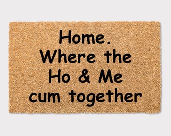 Ho and Me Home Funny Doormat Home Decor Welcome Mat Engagement Wedding Housewarming New Home Gift Rude Present for Husband Boyfriend Brother