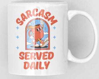 Sarcasm Served Daily Funny Coffee mug for Desk Work Office Job Joke Humour Gag Gift Present Idea Coworker Colleague Sarcastic Drink Cup