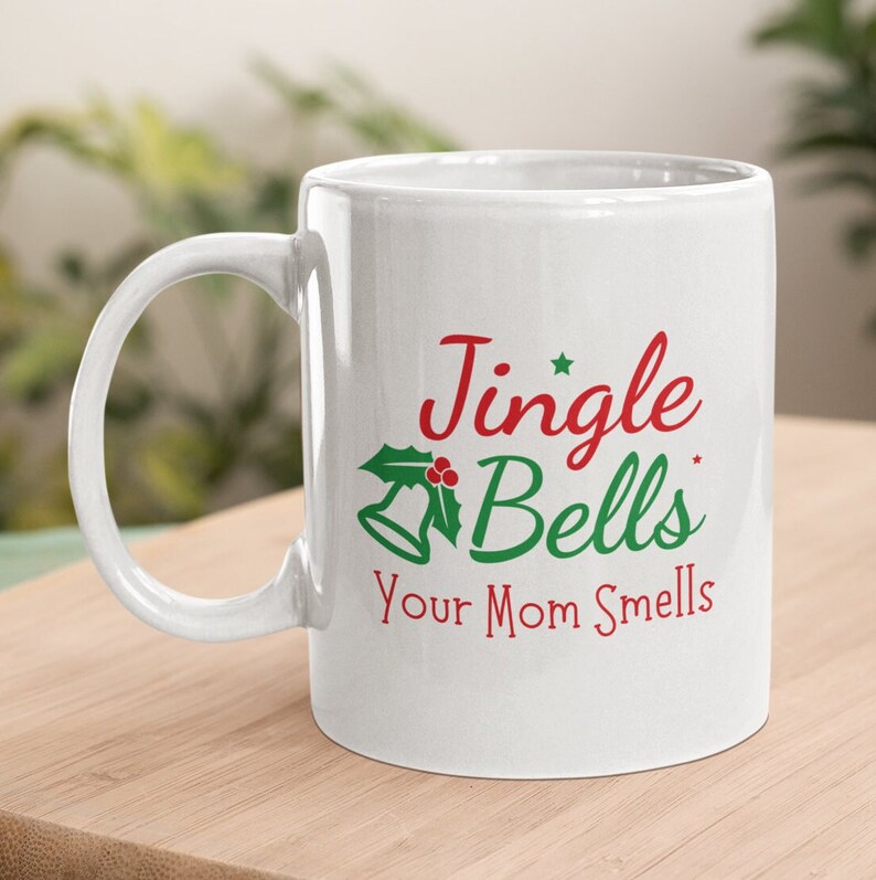 Jingle Bells Your Mom Smells Christmas Mug Funny Gifts Funny Etsy