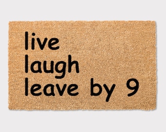 Live Laugh Leave By 9 Funny Doormat Home Decor Engagement Wedding Housewarming New Home Gift Couples Friends Introvert Unusual Rude Present