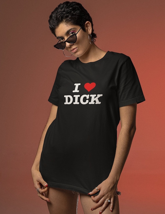 I Love Dick T Shirt Funny Gay Pride Gift I Love Dick T Shirt Funny Gay Pride Gift