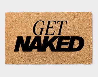 Get Naked Funny Rude Doormat Cheey Naughty Home Decor Engagement Wedding Housewarming New Home Gift for Couples Friends Moving In Present