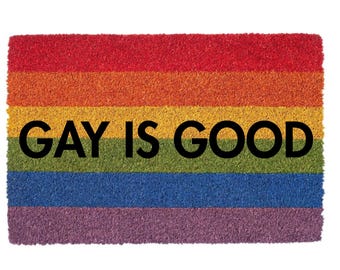 Gay Is Good Pride Rainbow Funny Doormat LGBTQ Gift For Gay Man Men Couples Engagment Wedding Housewarming Present Unique Welcome Mat