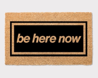 Be Here Now Oasis Fan Handpainted Custom Doormat Coir Welcome Mat Housewarming Gift Moving House Present New First 1st Home Decor