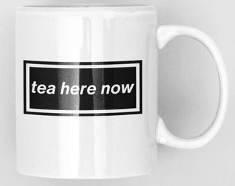 Tea Here Now Funny Cofffee Mug Gift for Oasis Logo Music Fan Personalised Present Idea Noel Liam Gallagher Bonhead Unique Unusual Cup
