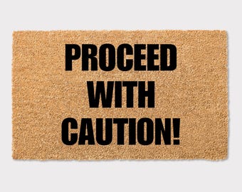 Proceed With Caution Funny Doormat Messy Untidy Messy Dirty Home Decor Gift Engagement Wedding Housewarming New Home Present Idea