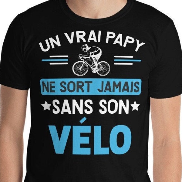 T-shirt Papy Cycliste | Idée Cadeau Cyclisme | Passion Vélo | Citation Humour