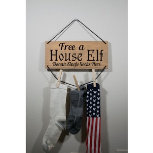 Free a House Elf Donate Single Socks Here. Hand painted sign. Cedar fence board. Magic School Inspired. 12 paint colors.    (WW-PDTE-T12)