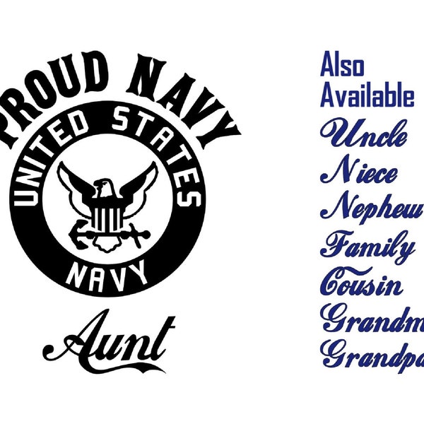 Proud Navy: Aunt, Uncle, Niece, Nephew, Family, Cousin, Grandma, Grandpa. Navy Emblem, US Military Vinyl Decals. (D.NBEF)