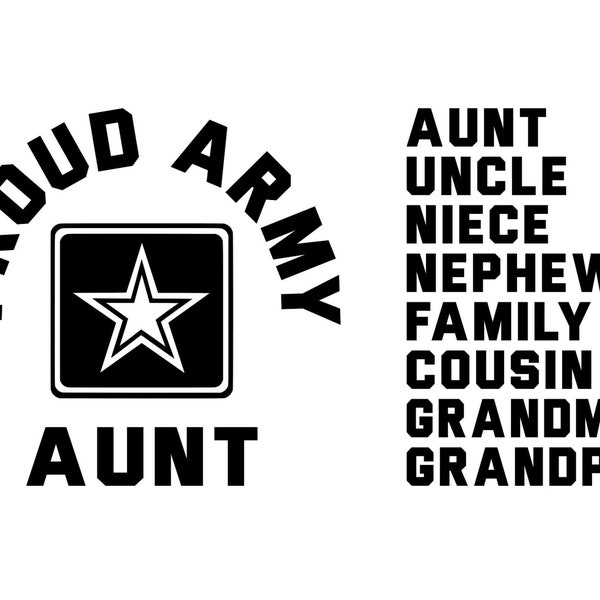 Proud Army: Aunt, Uncle, Niece, Nephew, Family, Cousin, Grandma, Grandpa.  United States Army Star. US Military Decal. (D.ABSB.A)