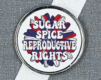 XL Oversized Sugar Spice Reproductive Rights Lapel Pin (1.5")