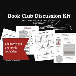 May include: Printable book club discussion kit for "The Boyfriend" by Freida McFadden. The kit includes a character list, book review section, and space for notes. The kit is designed for an 8.5 x 11 inch page.