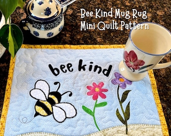 Bee Kind Mini Quilt Pattern: Applique Mug Rug (Digital Download)