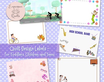 Quilt Design Labels: Toddler, Children, Teens (24 JPEGs & 3 PDFs)