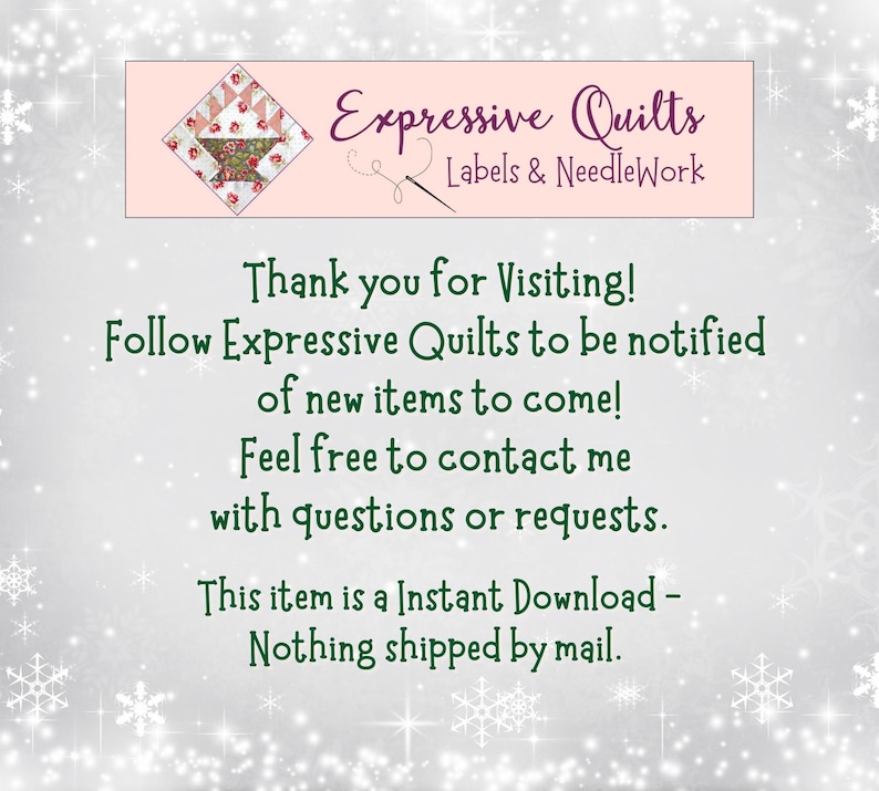 May include: A pink and white sign with the text "Expressive Quilts Labels & NeedleWork" and the message "Thank you for Visiting! Follow Expressive Quilts to be notified of new items to come! Feel free to contact me with questions or requests. This item is a Instant Download - Nothing shipped by mail."
