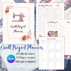 May include: A printable quilt project planner featuring a floral design and a sewing machine graphic. The planner includes sections for weekly planning, quilt project details, and fabric swatches. The text "Quilt Project Planner" is featured on the cover.