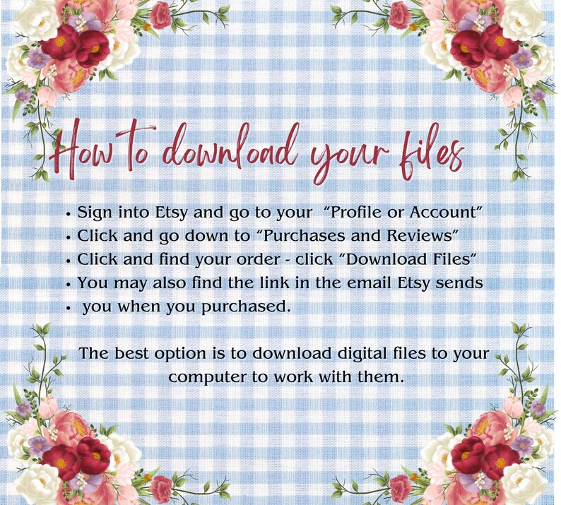 May include: A blue and white checkered background with a floral border. The text "How to download your files" is in red. The text below explains how to download digital files from Etsy.
