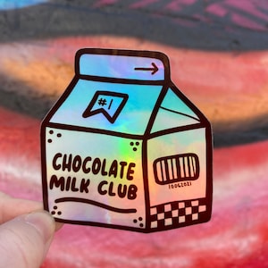 Chocolate Milk Club Holographic Sticker