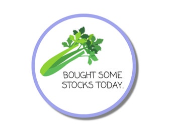 Bought Some Stocks Today Sticker | Investing Sticker | Finance Sticker | Pun Sticker | Vinyl Die Cut Sticker | Laptop Sticker