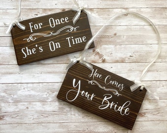 Wedding Ceremony Sign for the Aisle, Funny Wagon Sign to Announce Bride, For Once She’s On Time, Here Comes The Bride Sign, Wedding Decor