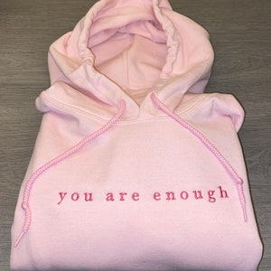 you are enough sweatshirt embroidery